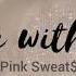 Ride With Me Lyrics PINK SWEAT