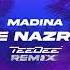 Madina Tune Nazro Se TeeDee Remix