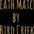 Bird Creek Death Match