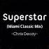 Superstar Miami Classic Mix 抖音 Chris Decay Nhạc Tik Tok