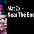 Mat Zo Near The End Original Mix Edit