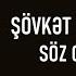 Şövkət Ələkbərova Söz Olmasaydı Lyrics