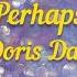 Doris Day Perhaps Perhaps Perhaps Lyrics