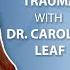 The 5 Step Process To Managing Trauma With Dr Caroline Leaf The Brain Warrior S Way Podcast