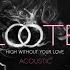 Loote High Without Your Love Acoustic Audio