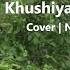 Khushiyan Aur Gham Mann Cover By Naresh Madhur