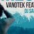 Vanotek Feat Denitia Someone DJ Safiter Remix