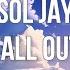 Sol Jay FALL OUT Lyrics