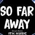 So Far Away Douyin Remix David Guetta Martin Garrix Tiktok Music