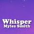 Myles Smith Whisper Lyrics