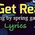 SO GET READY Spring Gang Lyrics