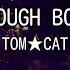 カラオケ TOUGH BOY TOM CAT