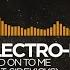 House Electro Light Hold On To Me Feat Sidekicks NCS Release