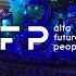 ALFA FUTURE PEOPLE 2018 Official Aftermovie