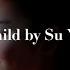 Wild Child 野子 By Su Yunying 蘇運瑩 Lyric Pin Yin English Subtitle