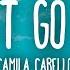 Camila Cabello Don T Go Yet Official Audio