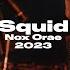 Squid Full Live Nox Orae 2023 UHD