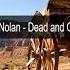 Nick Nolan Dead And Gone