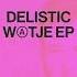 Delistic Watje Original Mix Snatch Records