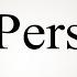 How To Say Pers