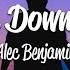 Let Me Down Slowly Lyrics AlecBenjamin