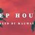 Relaxing Deep Tech House Mix Camelphat Meduza Elderbrook Hot Since 82 Mauway S Bangers Vol 2