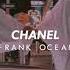 Frank Ocean Chanel Slowed Reverb