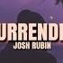 Josh Rubin Surrender Lyrics