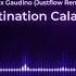 Alex Gaudino Destination Calabria Justflow Remix