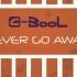 C BooL Never Go Away Extended Mix