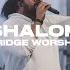 Shalom Feat Setnick Sene Bridge Worship