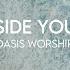 You Laid Aside Your Majesty Oasis Worship Lyric Video