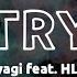 Miyagi Feat HLOY Try English Lyrics