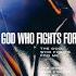 The God Who Fights For Me