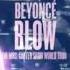 Beyoncé Blow The Mrs Carter Show Version Info In Description