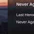 Last Heroes Never Again Ft Derek Joel