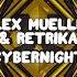 Alex Mueller Retrika Cybernight Extended Mix