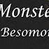 Monster Besomorph Lyrics