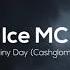 Ice MC It S A Rainy Day Cashglom 2019 Remix