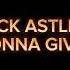 REMIX RICK ASTLEY NEVER GONNA GIVE YOU UP