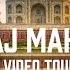 Taj Mahal India Video Tour In 4K