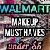 Best Makeup Walmart Under 5 Drugstoremakeup Affordablemakeup Shorts