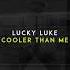 Lucky Luke Cooler Than Me Slowed Reverb