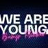 Bump Flicker We Are Young