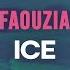 Faouzia ICE Lyrics