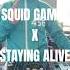 Squid Games X Staying Alive EDM Mashup Halloween Zedd Housemusic