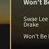 Swae Lee Ft Drake Won T Be Late