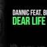 Dannic Feat Bright Lights Dear Life OUT NOW