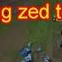 LoL Super Classy When Holding Zed To Mid