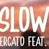 Giulio Cercato Feat Kianna Slow Lyrics